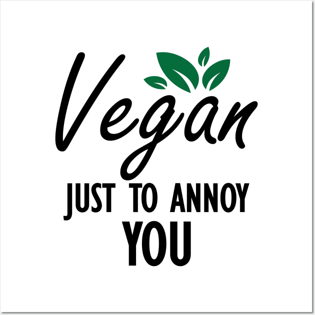 Vegan Just to annoy you Wall Art by KC Happy Shop